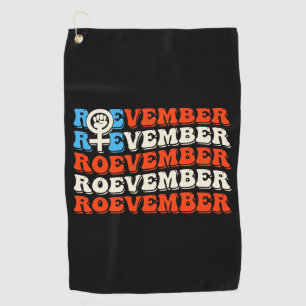 Roevember November 24 Election  Golf Towel