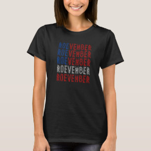 Roevember Pro Choice Women's Rights Advocates Mum T-Shirt