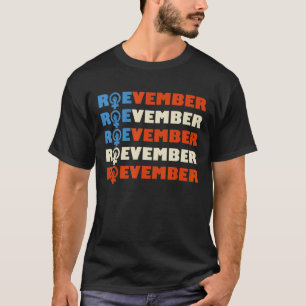 Roevember Roe v Wade Pro Choice Roevember Is Comin T-Shirt