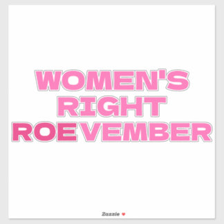 ROEVEMBER Women's Right Pro Choice Abortion 