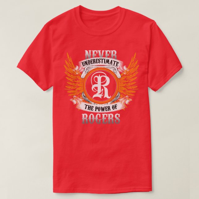 Rogers Name Shirt Never Underestimate The Power Of (Design Front)