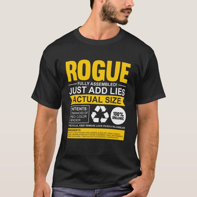 Rogue Fully Assembled  Gamer Rogue Containing sign T-Shirt (Front)