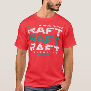 Rogue river rafting  T-Shirt