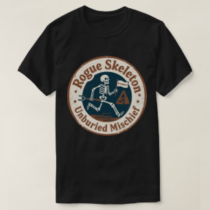 Rogue Skeleton Unburied Mischief T-Shirt