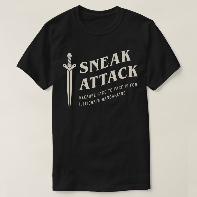 Rogue Sneak Attack Funny Tabletop RPG 1 T-Shirt (Design Front)