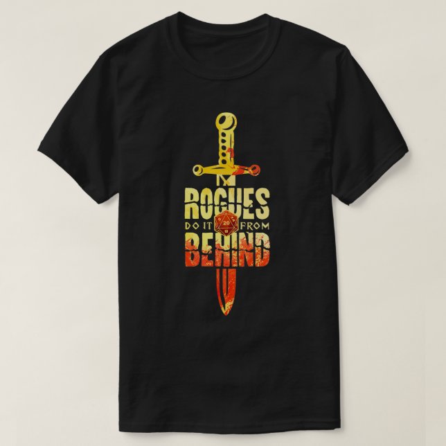 Rogues Do It From Behind D20 RPG Sneak Attack Drag T-Shirt (Design Front)