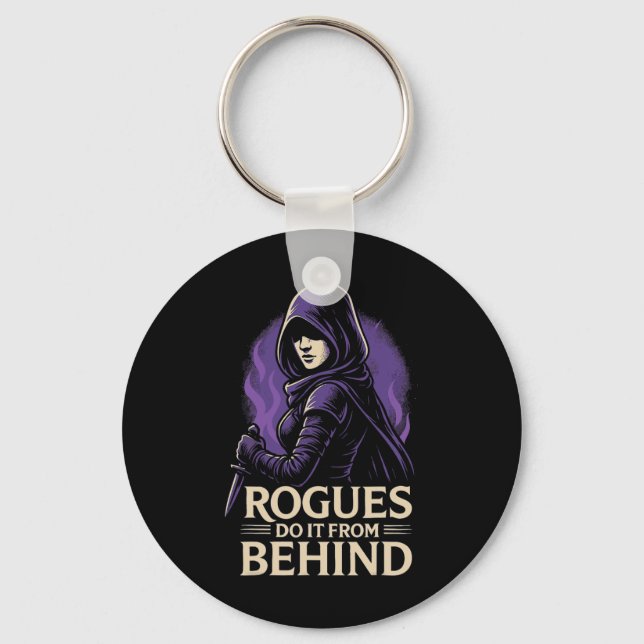 Rogues Do It From Behind Funny Rpg Tabletop Gaming Key Ring (Front)