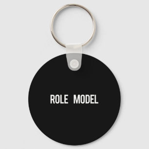 Role Model - Cool New Funny Models Gift Tee  Key Ring