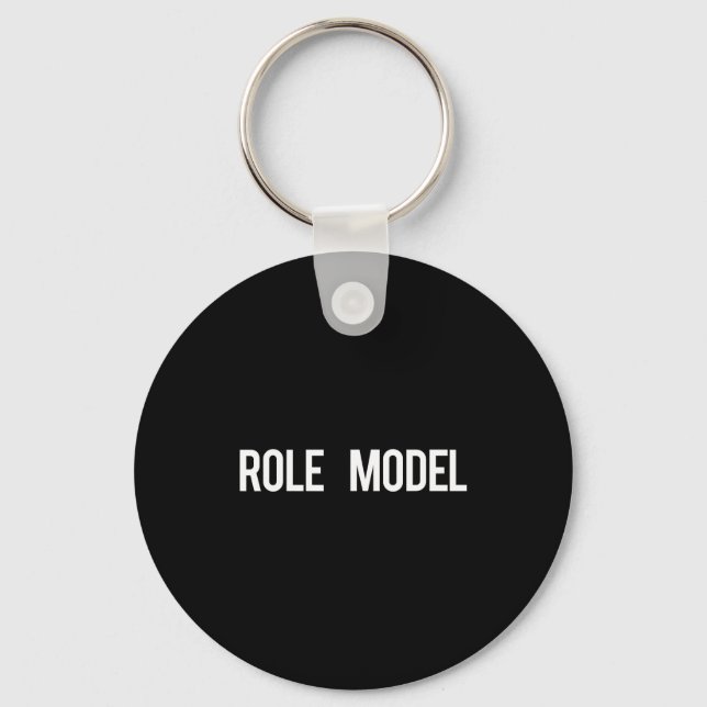 Role Model - Cool New Funny Models Gift Tee  Key Ring (Front)