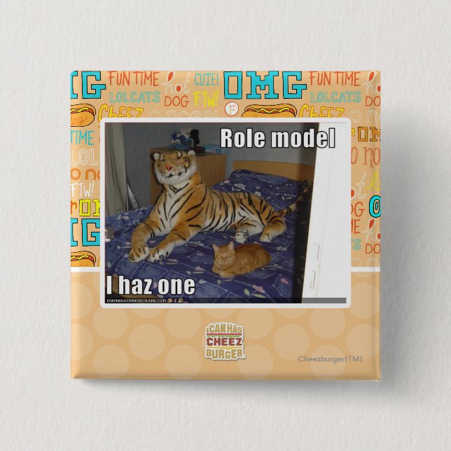 Role Model, I haz one 15 Cm Square Badge (Front)