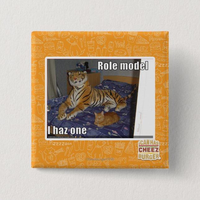 Role Model, I haz one 15 Cm Square Badge (Front)