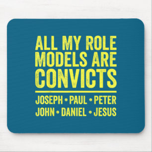 Role models are convicts joseph paul peter john mouse pad