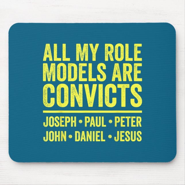 Role models are convicts joseph paul peter john mouse pad (Front)