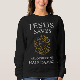 Role Playing Funny Jesus Saves Fantasy RPG Sweatshirt