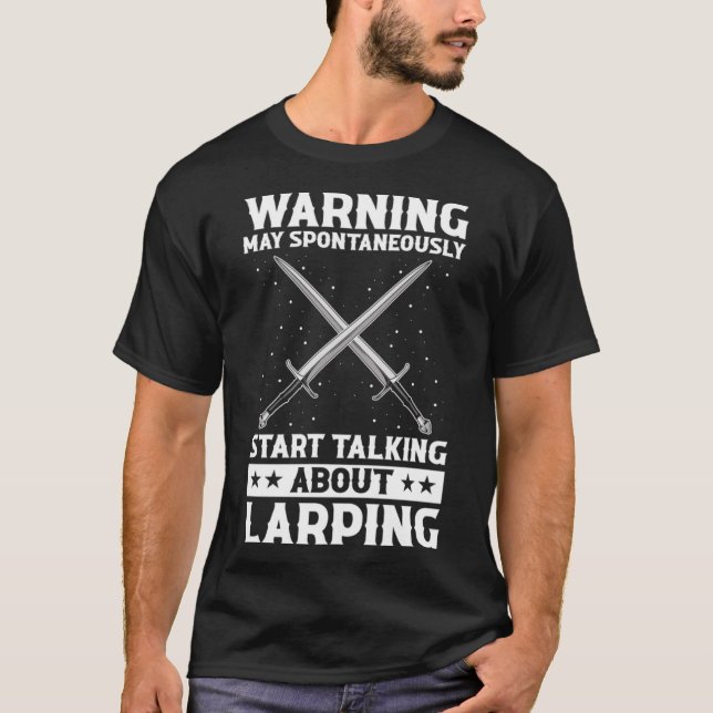 Role Playing Quote for Larper and Larp T-Shirt (Front)