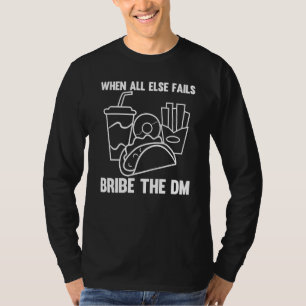 Roleplaying Bribe The Dm Tabletop Gaming Ttrpg T-Shirt