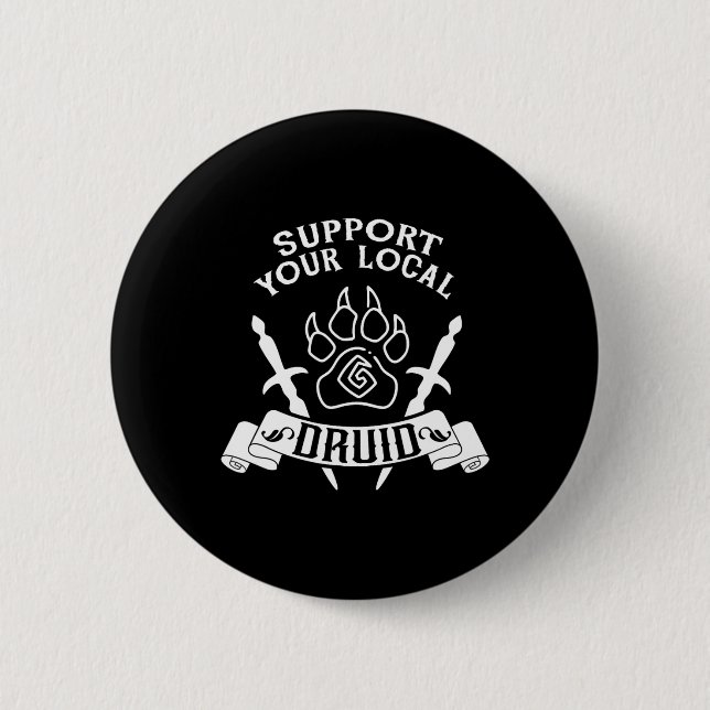 Roleplaying Gamer Support You Local Druid Funny Ga 6 Cm Round Badge (Front)