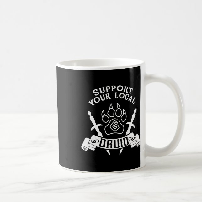 Roleplaying Gamer Support You Local Druid Funny Ga Coffee Mug (Right)