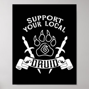 Roleplaying Gamer Support You Local Druid Funny Ga Poster