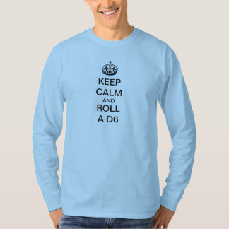 Roll a D6 T-Shirt