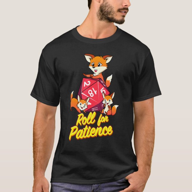 Roll For Patience Fantasy Fox Role Playing RPG Tab T-Shirt (Front)