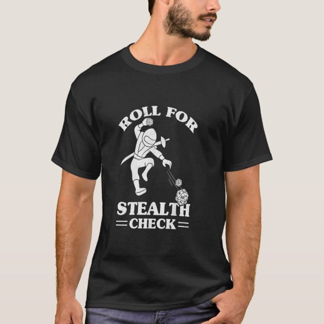 Roll For Stealth Check D20 Ninja Funny Tabletop Ro T-Shirt (Front)