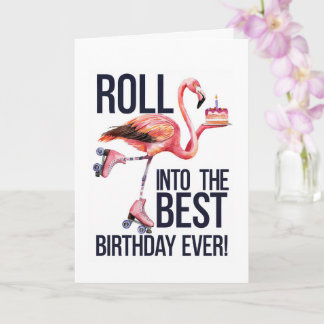 Roll Into Your Best Birthday Ever Funny Flamingo Card