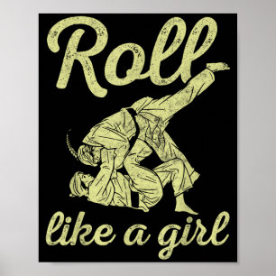 Roll Like a Girl BJJ Jiu Jitsu Funny Brazilian MMA Poster