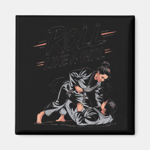 Roll Like a Girl Martial Arts Brazilian Jiu Jitsu Magnet