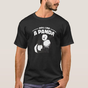 Roll Like A Panda Cute Grappling Jiu Jitsu Panda T-Shirt