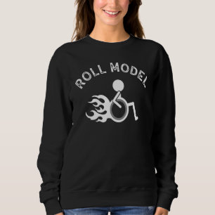 Roll Model Disability Awareness Pwd Wheelchair Mod Sweatshirt