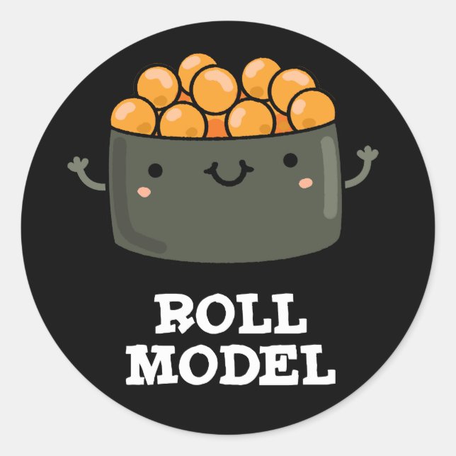 Roll Model Funny Food Sushi Roll Pun  Classic Round Sticker (Front)