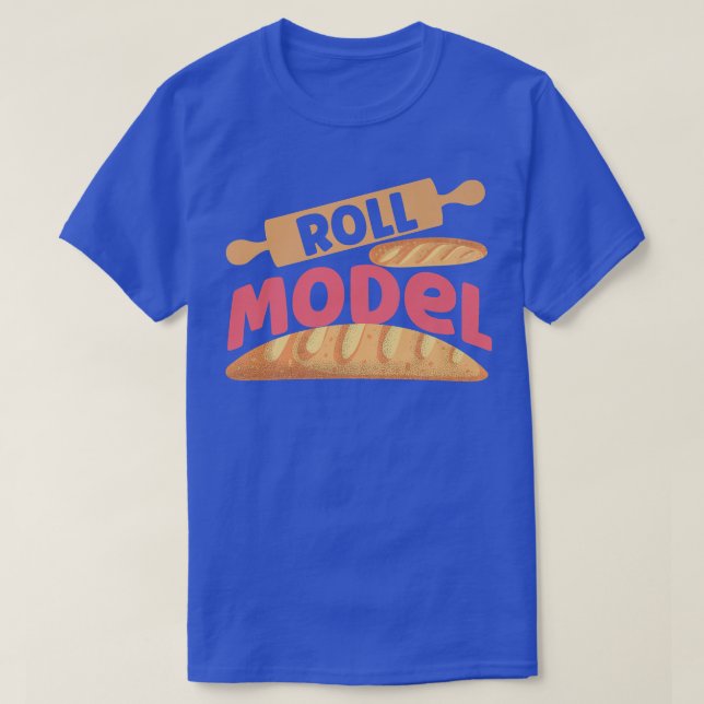 Roll Model In Bread Baking Design  T-Shirt (Design Front)