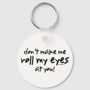 Roll My Eyes Key Ring