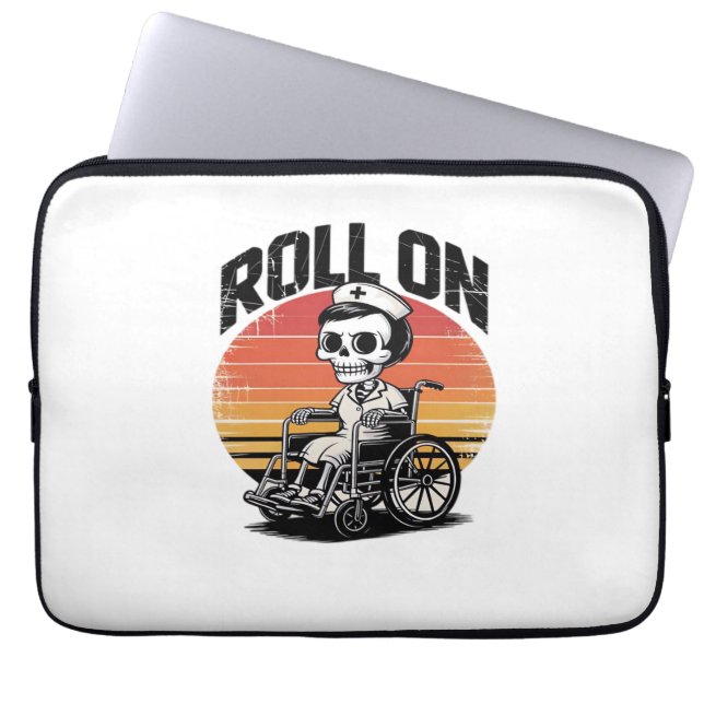 Roll On Skeleton Nurse – Dark Humour Healthcare Vi Laptop Sleeve (Front)