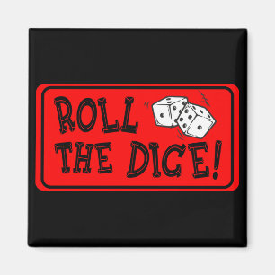 Roll The Dice Magnet