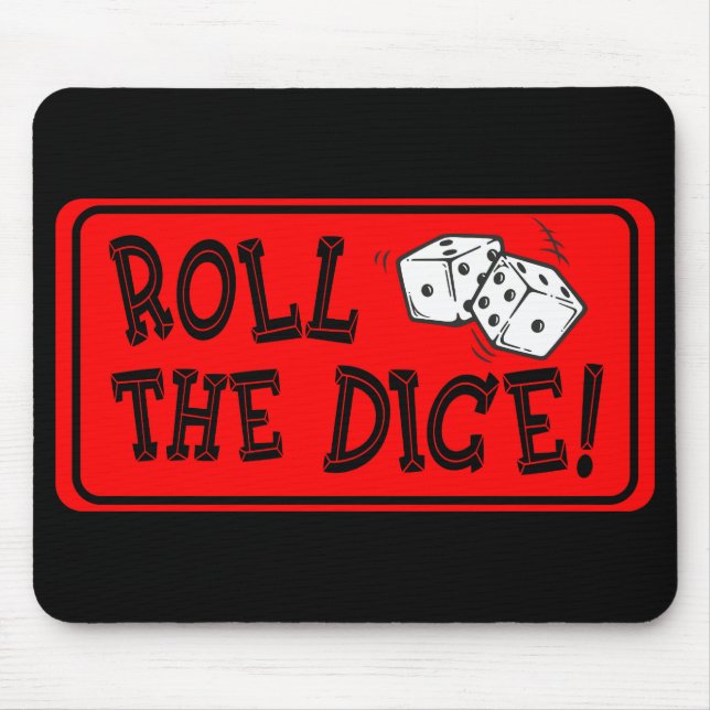 Roll The Dice Mouse Pad (Front)