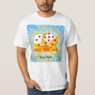 Roll The Dice T-Shirt