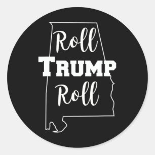 Roll Trump Roll Republican Party Alabyma  Classic Round Sticker