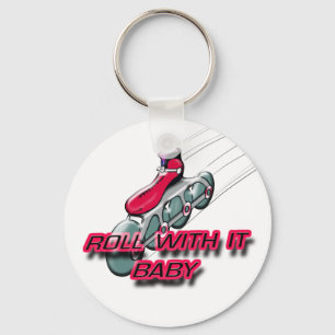 Roll With It, Baby Key Ring