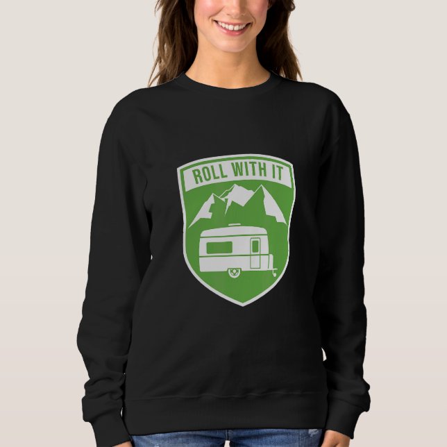 Roll With It Camping RV Camper Sweatshirt (Front)