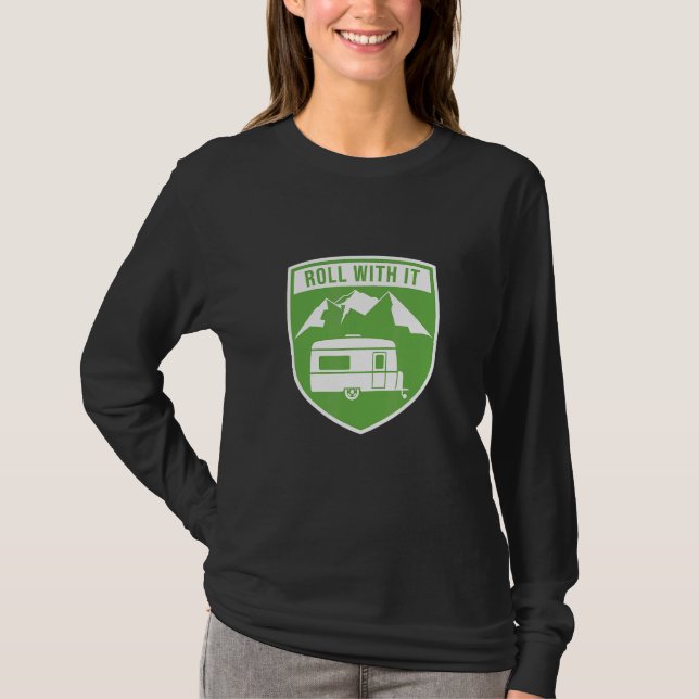 Roll With It Camping RV Camper T-Shirt (Front)