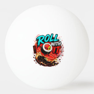 Roll With It – Funny Surfing Sushi Design Ping Pong Ball