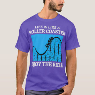 Roller Coaster Amusement Park Funny Saying T-Shirt