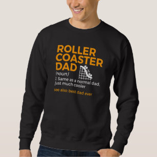 Roller Coaster Dad Definition Best Dad Ever Sweatshirt
