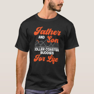 Roller Coaster Father Dad Son Father And Son Rolle T-Shirt
