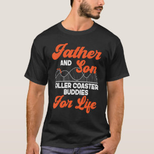 Roller Coaster Father Dad Son Father And Son Rolle T-Shirt
