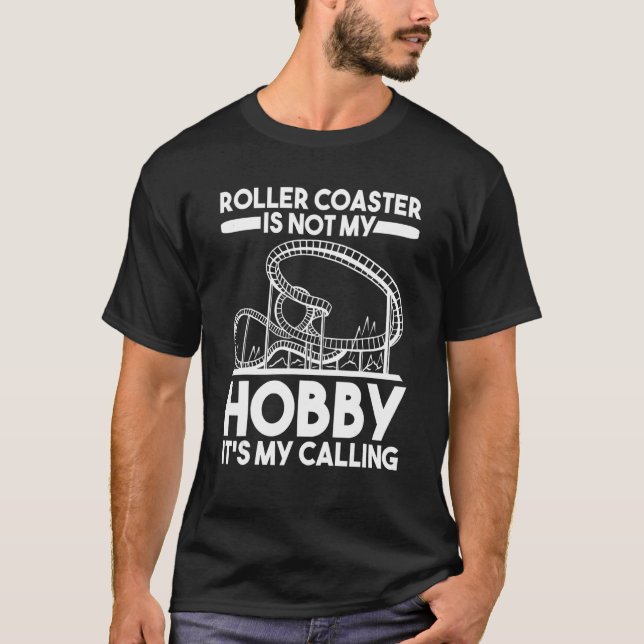 Roller Coaster Hobby Amusement Park Roller Coaster T-Shirt (Front)