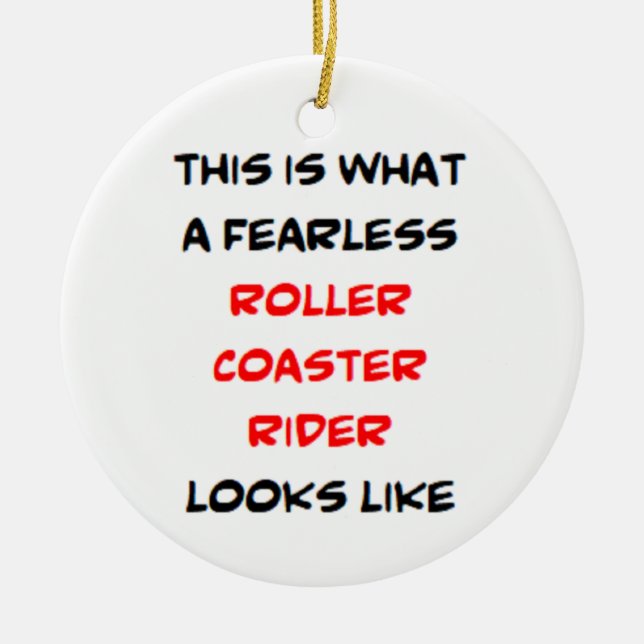 roller coaster rider, fearless ceramic ornament (Front)