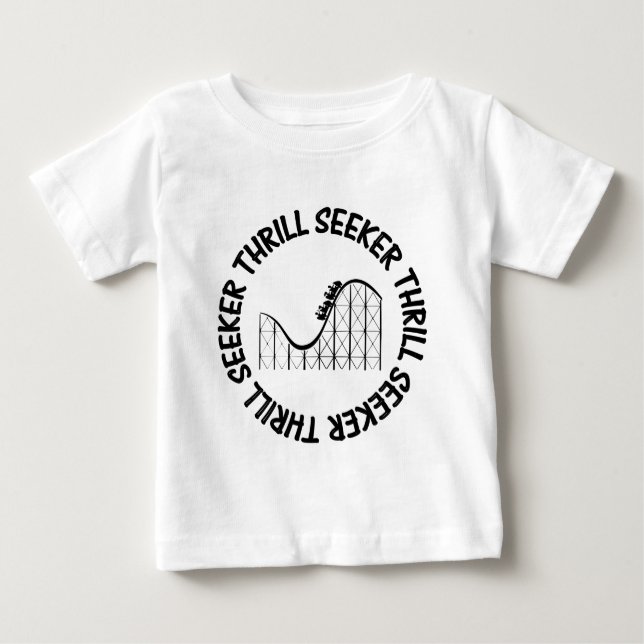 ROLLER COASTER THRILL SEEKER BABY T-Shirt (Front)